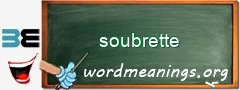 WordMeaning blackboard for soubrette